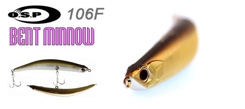 Bent Minnow 106F